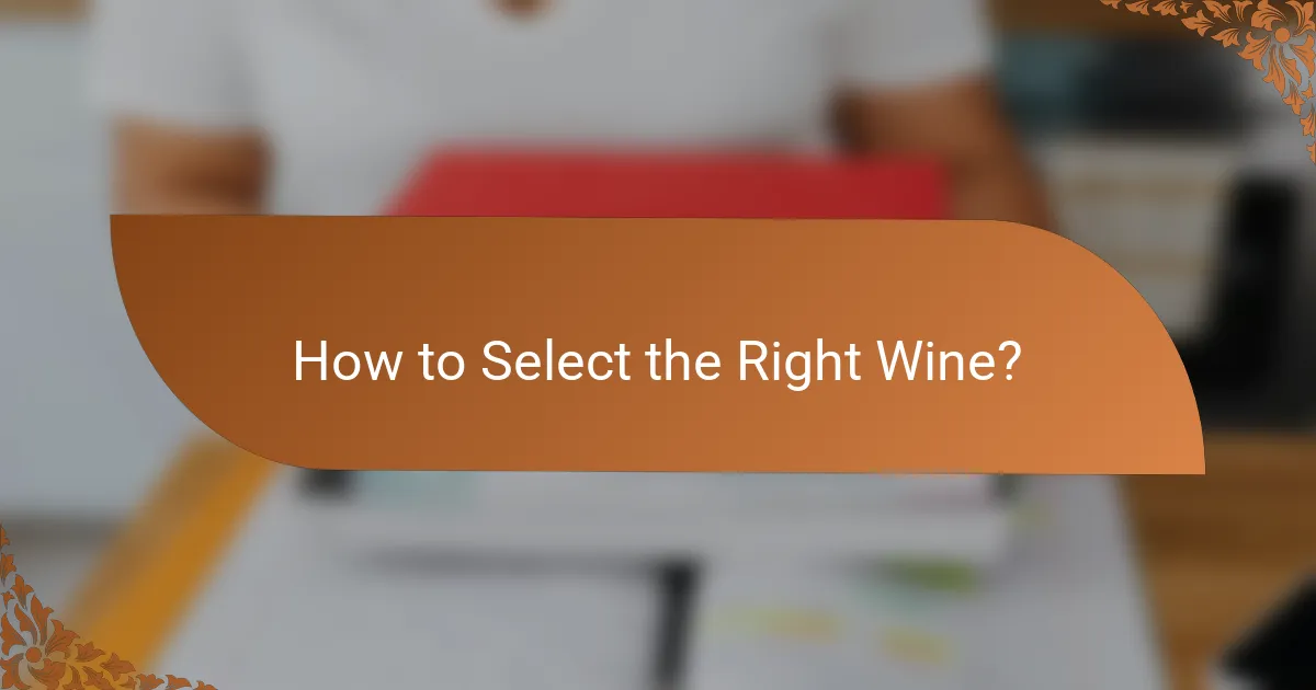 How to Select the Right Wine?